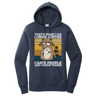 Grumpy Raccoon Gift I Coffee I Hate People I Know Things Gift Women's Pullover Hoodie