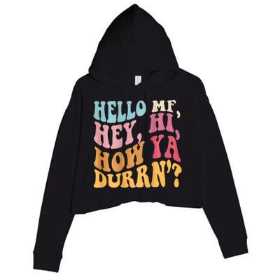 Groovy Retro Hello Mf Hey Hi How Ya Durn Crop Fleece Hoodie