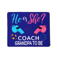 Gender Reveal He Or She Pops To Be Coach Future Grandfather Mousepad