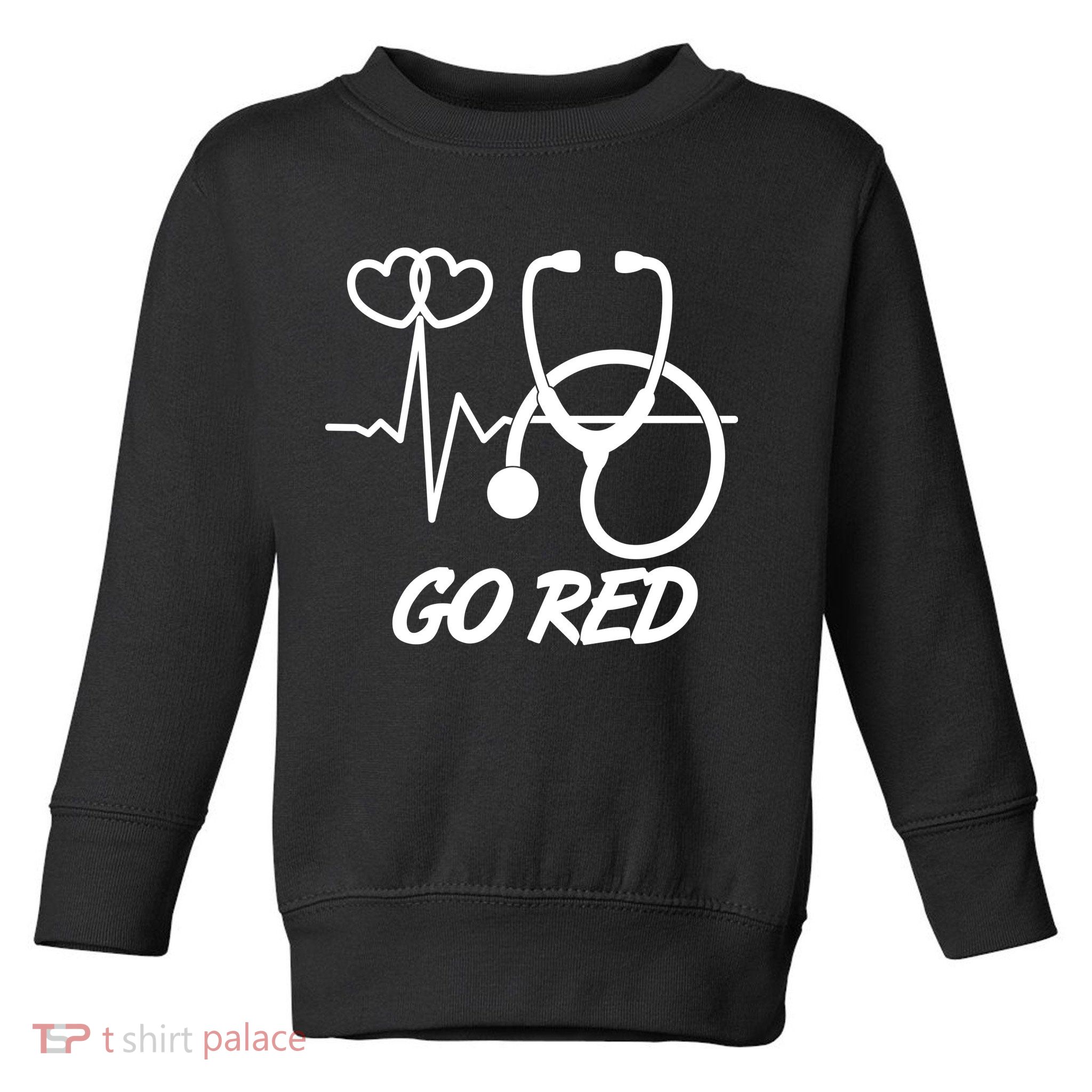 Go Red Heart Disease Awareness Month Wear Red Toddler Sweatshirt