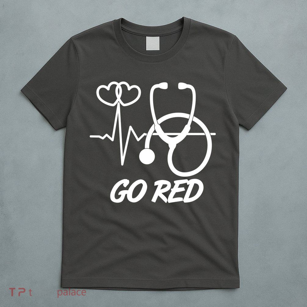Go Red Heart Disease Awareness Month Wear Red T-Shirt