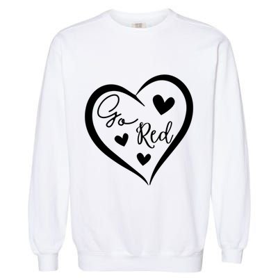 Go Red Heart Disease Awareness Gifts Garment-Dyed Sweatshirt