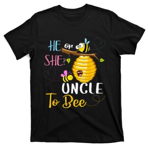 Gender Reveal He Or She Uncle To Bee Mothers Day T-Shirt