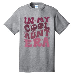 Groovy Retro In My Cool Aunt Era Cool Gifts For Auntie Tall T-Shirt