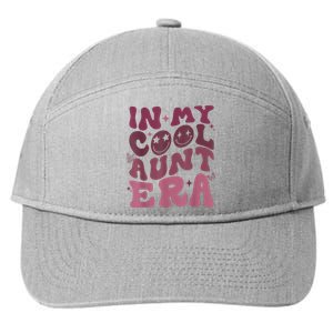 Groovy Retro In My Cool Aunt Era Cool Gifts For Auntie 7-Panel Snapback Hat