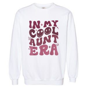 Groovy Retro In My Cool Aunt Era Cool Gifts For Auntie Garment-Dyed Sweatshirt