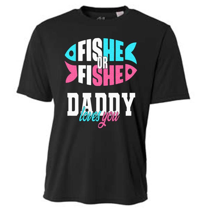 Gender Reveal Ideas Fishe Or Fishe Daddy Loves You Fishing Cooling Performance Crew T-Shirt