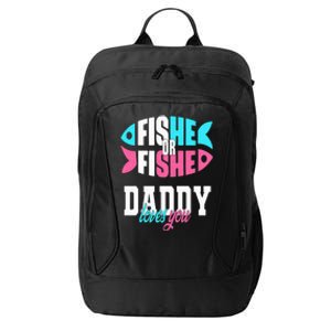 Gender Reveal Ideas Fishe Or Fishe Daddy Loves You Fishing City Backpack