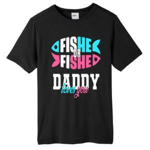 Gender Reveal Ideas Fishe Or Fishe Daddy Loves You Fishing Tall Fusion ChromaSoft Performance T-Shirt