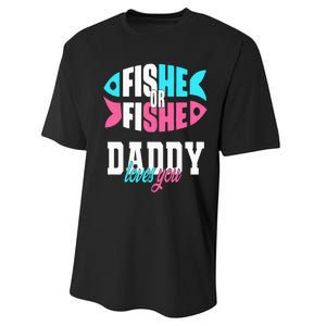 Gender Reveal Ideas Fishe Or Fishe Daddy Loves You Fishing Performance Sprint T-Shirt