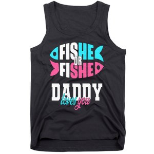 Gender Reveal Ideas Fishe Or Fishe Daddy Loves You Fishing Tank Top