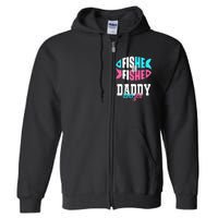 Gender Reveal Ideas Fishe Or Fishe Daddy Loves You Fishing Full Zip Hoodie