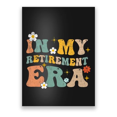 Groovy Retro In My Retiret Era Funny Retired 2025 Poster