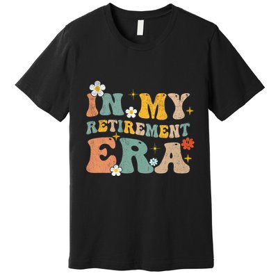 Groovy Retro In My Retiret Era Funny Retired 2025 Premium T-Shirt