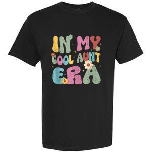 Groovy Retro In My Cool Aunt Era Shirt Cool Gifts For Auntie Tank Top Garment-Dyed Heavyweight T-Shirt