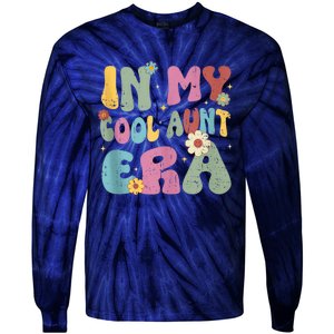 Groovy Retro In My Cool Aunt Era Shirt Cool Gifts For Auntie Tank Top Tie-Dye Long Sleeve Shirt