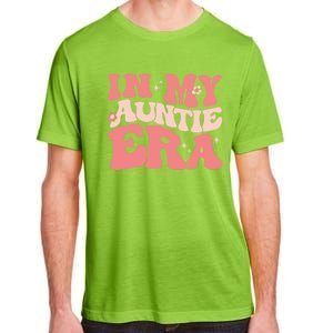 Groovy Retro In My Auntie Era Meaningful Gift Funny Gift Untie Great Gift Adult ChromaSoft Performance T-Shirt