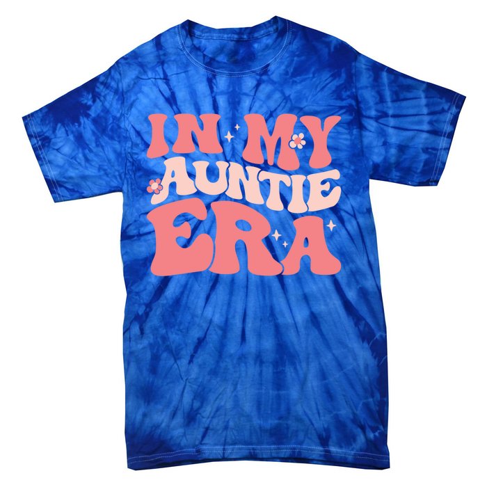 Groovy Retro In My Auntie Era Meaningful Gift Funny Gift Untie Great Gift Tie-Dye T-Shirt