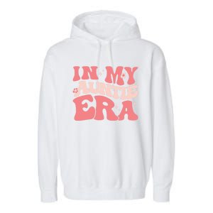 Groovy Retro In My Auntie Era Meaningful Gift Funny Gift Untie Great Gift Garment-Dyed Fleece Hoodie