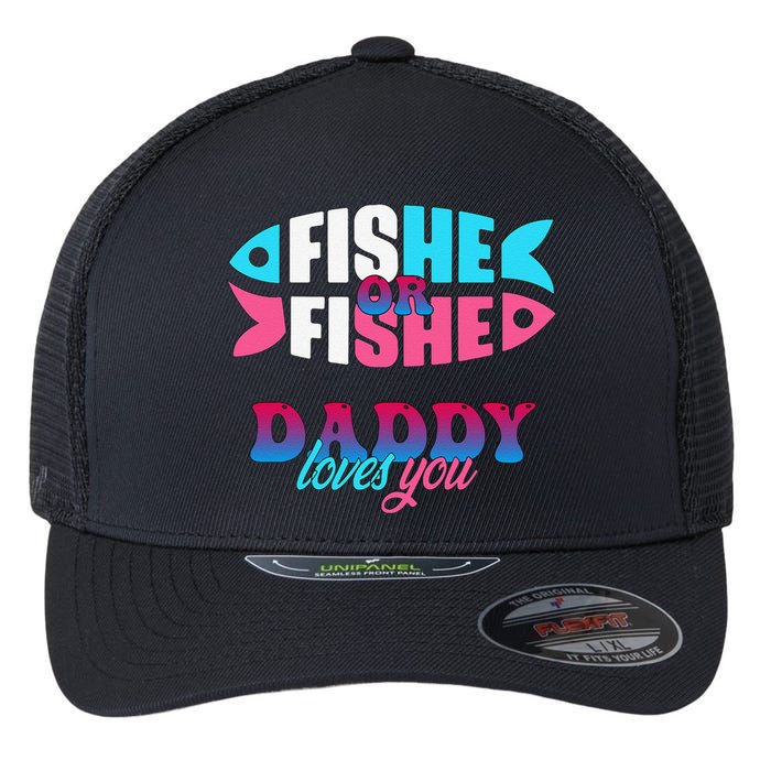 Gender Reveal Ideas Fishe Or Fishe Daddy Loves You Fishing Flexfit Unipanel Trucker Cap