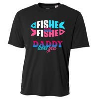 Gender Reveal Ideas Fishe Or Fishe Daddy Loves You Fishing Cooling Performance Crew T-Shirt