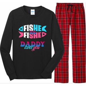 Gender Reveal Ideas Fishe Or Fishe Daddy Loves You Fishing Long Sleeve Pajama Set