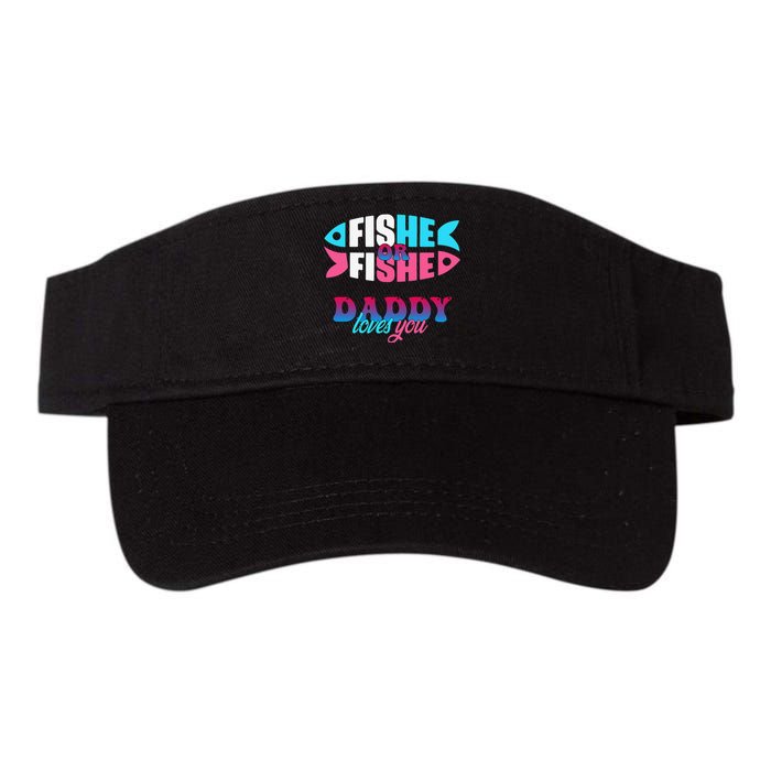 Gender Reveal Ideas Fishe Or Fishe Daddy Loves You Fishing Valucap Bio-Washed Visor