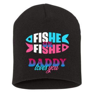 Gender Reveal Ideas Fishe Or Fishe Daddy Loves You Fishing Short Acrylic Beanie