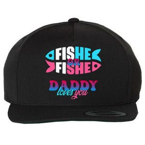 Gender Reveal Ideas Fishe Or Fishe Daddy Loves You Fishing Wool Snapback Cap