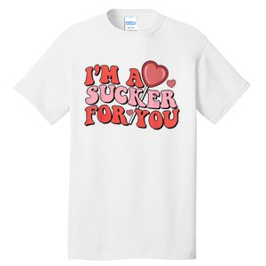 Groovy Retro IM A Sucker For You Happy ValentineS Couple Tall T-Shirt