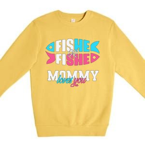 Gender Reveal Ideas Fishe Or Fishe Mommy Loves You Fishing Premium Crewneck Sweatshirt