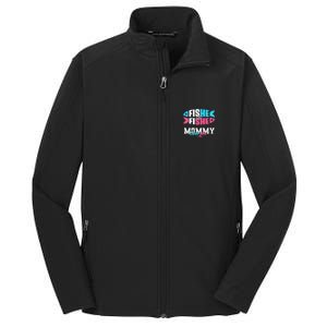 Gender Reveal Ideas Fishe Or Fishe Mommy Loves You Fishing Core Soft Shell Jacket