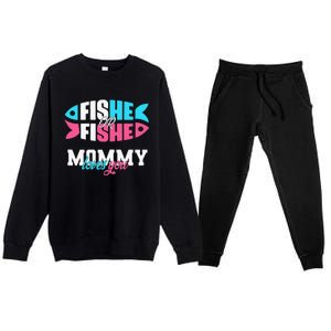 Gender Reveal Ideas Fishe Or Fishe Mommy Loves You Fishing Premium Crewneck Sweatsuit Set