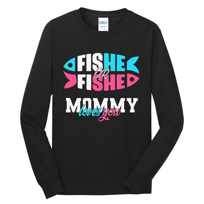 Gender Reveal Ideas Fishe Or Fishe Mommy Loves You Fishing Tall Long Sleeve T-Shirt