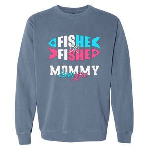 Gender Reveal Ideas Fishe Or Fishe Mommy Loves You Fishing Garment-Dyed Sweatshirt