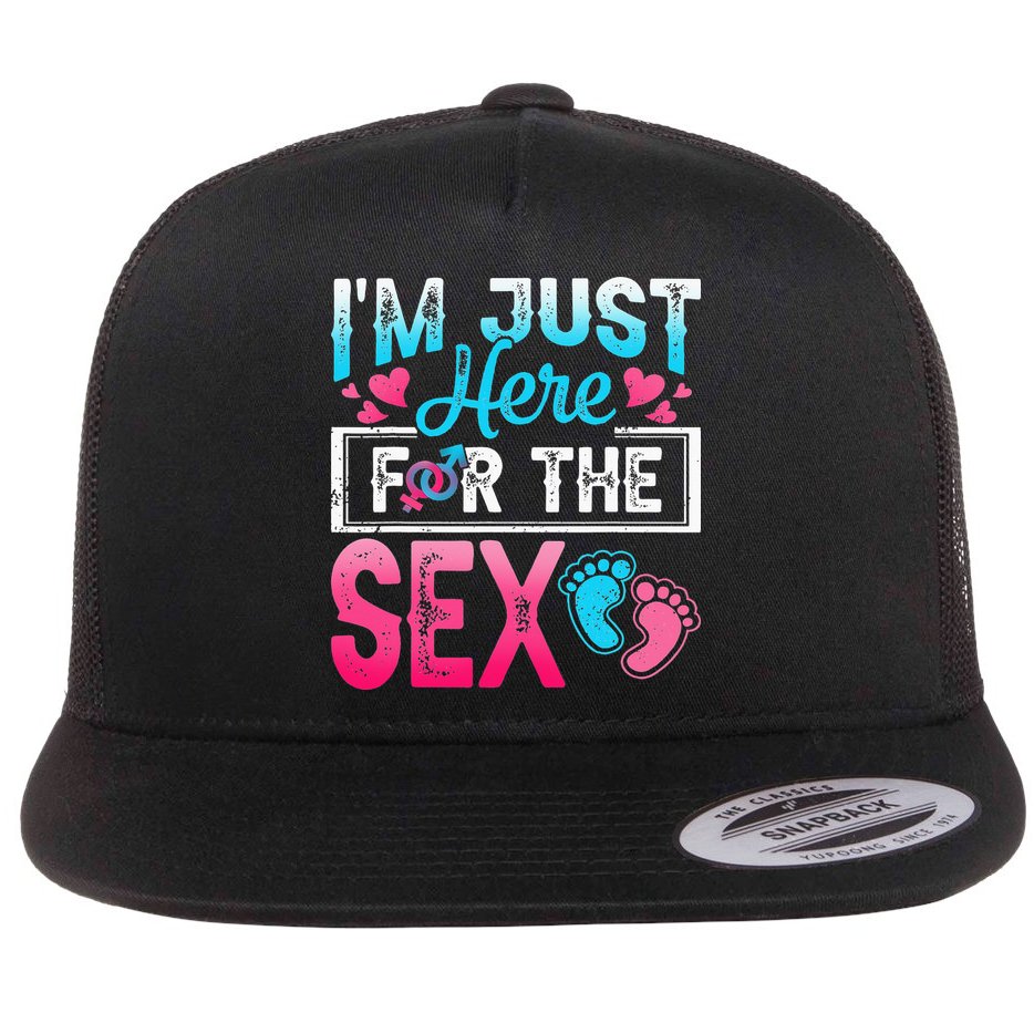Gender Reveal I'm Just Here For The Sex Funny Flat Bill Trucker Hat