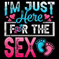 Gender Reveal I'm Just Here For The Sex Funny Flat Bill Trucker Hat