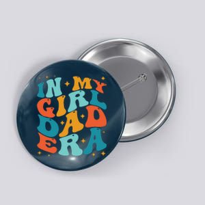 Groovy Retro In My Girl Dad Era Funny FatherS Day Button