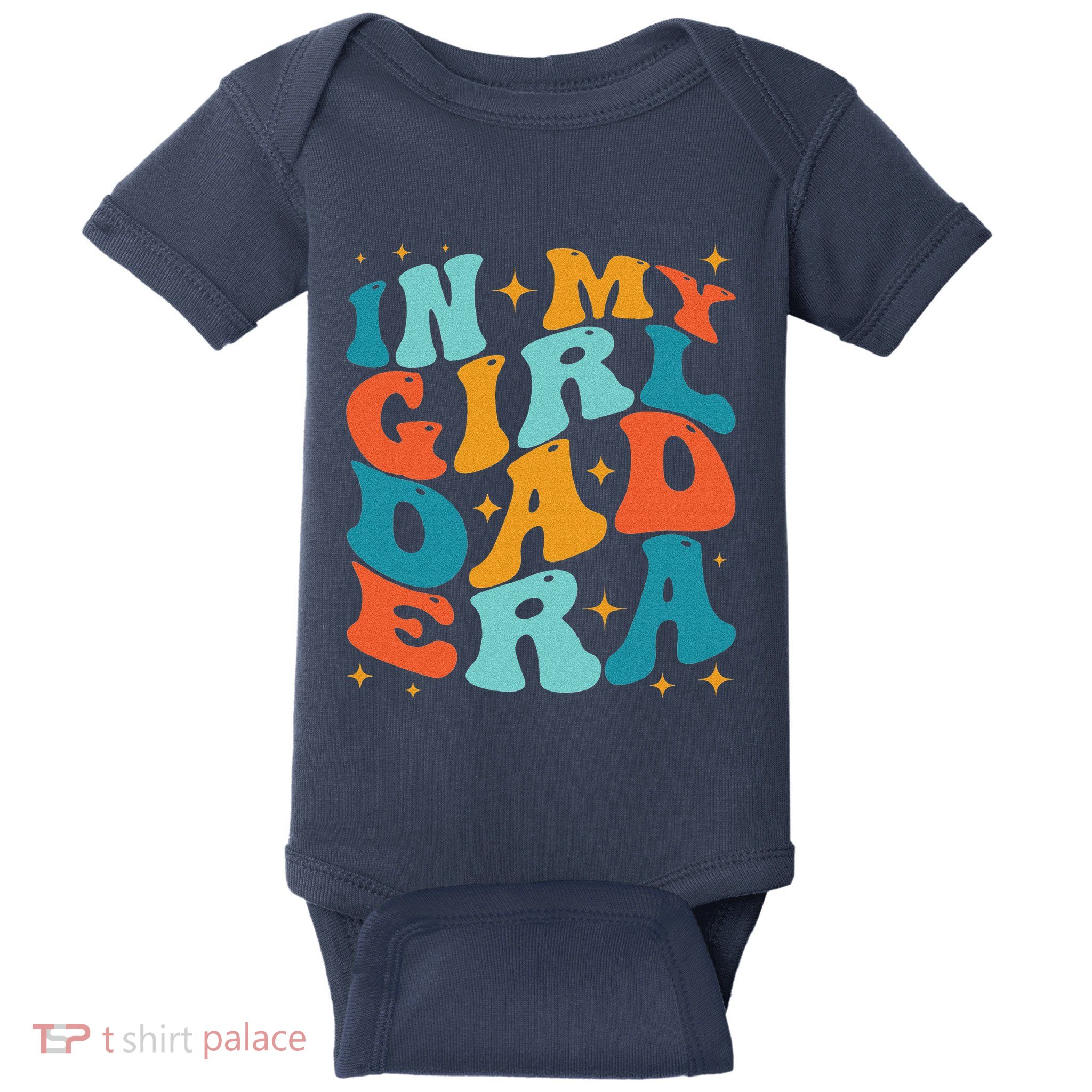 Groovy Retro In My Girl Dad Era Funny FatherS Day Baby Bodysuit