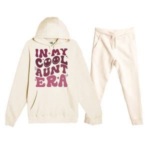 Groovy Retro In My Cool Aunt Era Cool Gifts For Auntie Premium Hooded Sweatsuit Set