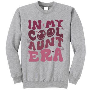 Groovy Retro In My Cool Aunt Era Cool Gifts For Auntie Tall Sweatshirt