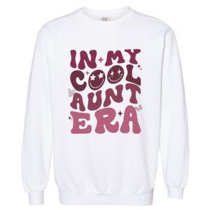 Groovy Retro In My Cool Aunt Era Cool Gifts For Auntie Garment-Dyed Sweatshirt