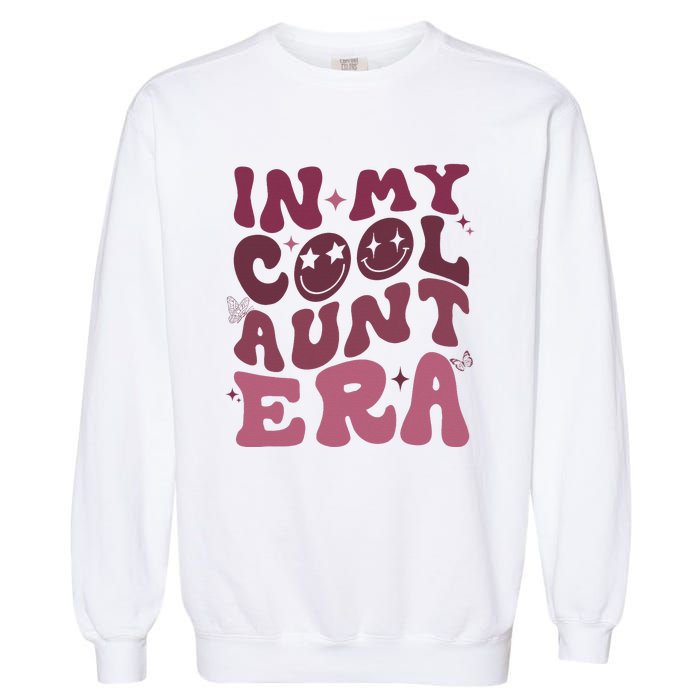 Groovy Retro In My Cool Aunt Era Cool Gifts For Auntie Garment-Dyed Sweatshirt