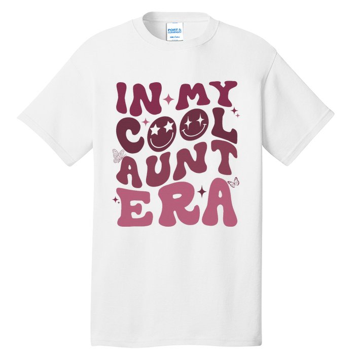 Groovy Retro In My Cool Aunt Era Cool Gifts For Auntie Tall T-Shirt