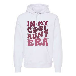 Groovy Retro In My Cool Aunt Era Cool Gifts For Auntie Premium Hoodie