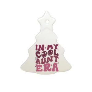 Groovy Retro In My Cool Aunt Era Cool Gifts For Auntie Ceramic Tree Ornament