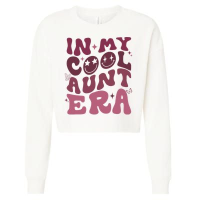 Groovy Retro In My Cool Aunt Era Cool Gifts For Auntie Cropped Pullover Crew