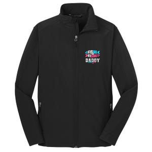 Gender Reveal ideas fishe or fishe Daddy loves you Fishing Core Soft Shell Jacket