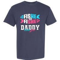 Gender Reveal ideas fishe or fishe Daddy loves you Fishing Garment-Dyed Heavyweight T-Shirt