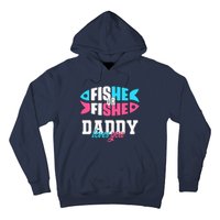 Gender Reveal ideas fishe or fishe Daddy loves you Fishing Hoodie